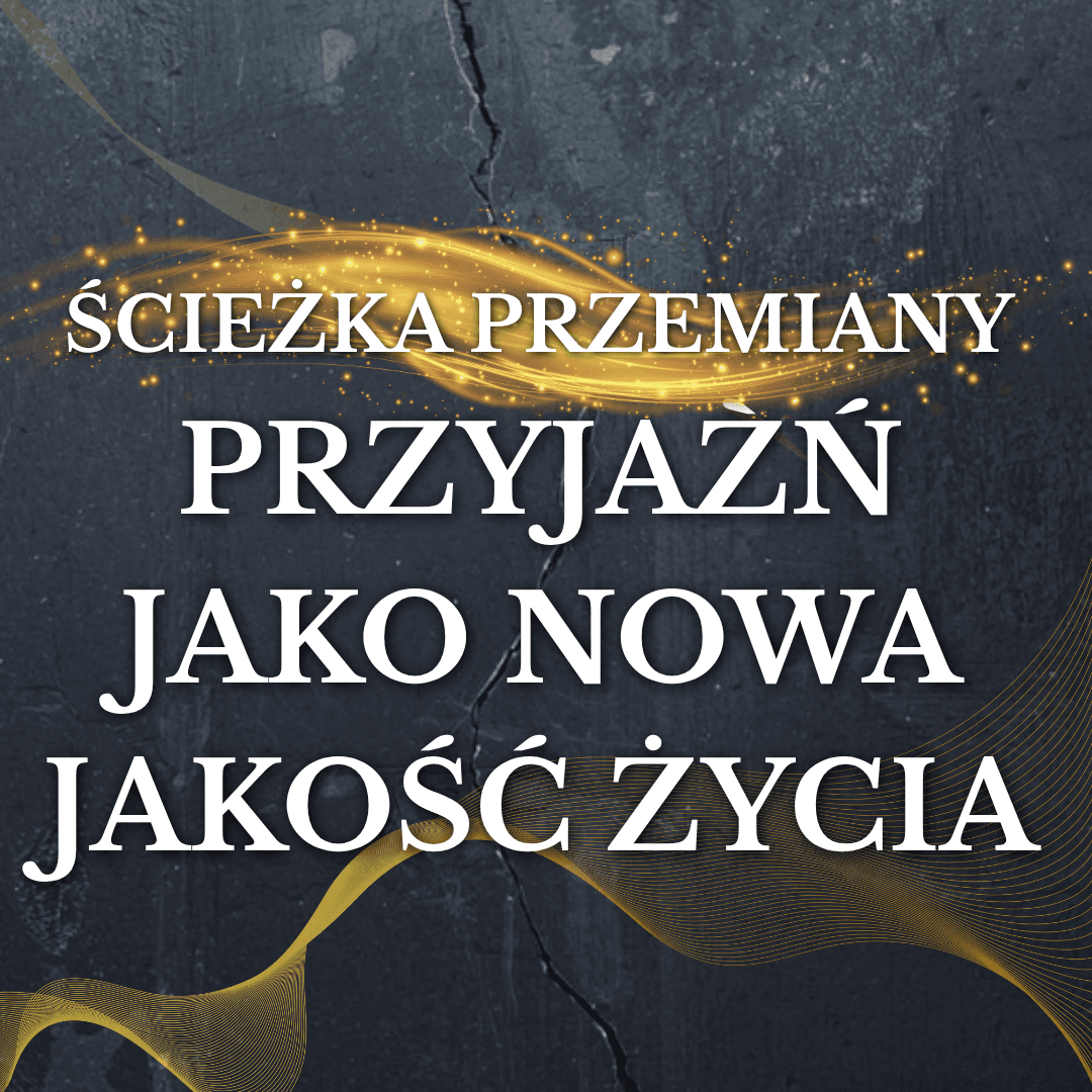 NOWA JAKOŚĆ ŻYCIA - PRZYJAŹŃ